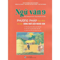 Sách - Ngữ Văn 9 (Phương Pháp Đọc Hiểu Và Viết Dùng Ngữ Liệu Ngoài SGK )