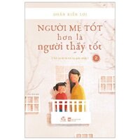 Sách - Người mẹ tốt hơn là người thầy tốt tập 2 - Doãn Kiến Lợi