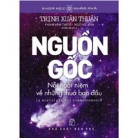 Sách - Nguồn gốc - Nỗi hoài niệm về những thuở ban đầu