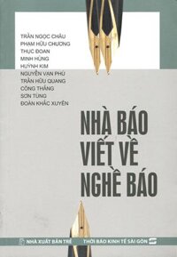 Sách Nhà Báo Viết Về Nghề Báo