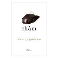 Sách Nhã Nam - Chậm ( Milan Kundera)