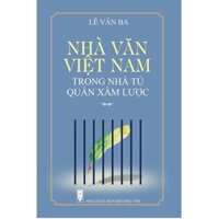 Sách - Nhà Văn Việt Nam Trong Nhà Tù Quân Xâm Lược