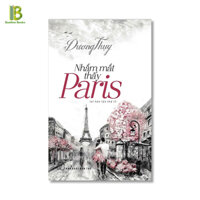 Sách - Nhắm Mắt Thấy Paris - Dương Thụy - NXB Trẻ - Bìa Mềm Tặng Kèm Bookmark Bamboo Books