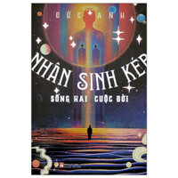 Sách - Nhân Sinh Kép - Sống Hai Cuộc Đời