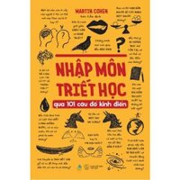 Sách Nhập Môn Triết Học Qua 101 Câu Đố Kinh Điển - Skybooks - BẢN QUYỀN