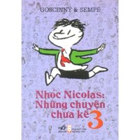 Sách - Nhóc Nicolas: Những Chuyện Chưa Kể - Tập 3