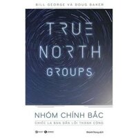 Sách - Nhóm Chính Bắc Chiếc la bàn dẫn lối thành công