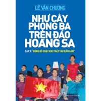 Sách - Như Cây Phong Ba Trên Đảo Hoàng Sa Tập 03 (NXBT)