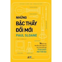 Sách - Những Bậc Thầy Đổi Mới - Paul Sloane - Nhã Nam