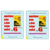 Sách - Những bài làm văn mẫu lớp 6 ( T1 + T2 ) bộ chân trời sáng tạo