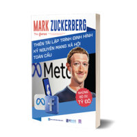 Sách Những Bộ Óc Tỷ Đô: Mark Zuckerberg – Thiên tài lập trình định hình kỷ nguyên mạng xã hội toàn cầu