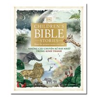 Sách - Những Câu Chuyện Kể Hay Nhất Trong Kinh Thánh - 300 Trang Sách Tranh Tái Hiện Toàn Bộ Cựu Ước và Tân Ước