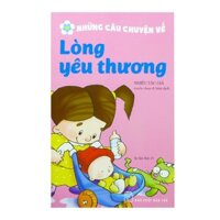 Sách - Những Câu Chuyện Về Lòng Yêu Thương - 8934974149460