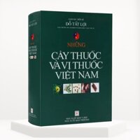 Sách Những Cây thuốc và vị thuốc Việt Nam (TS Đỗ Tất Lợi)