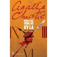 Sách Những Chiếc Đồng Hồ Kỳ Lạ (Agatha Christie) - NXB Trẻ - Bản Quyền