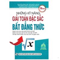 Sách - Những Kỹ Năng Giải Toán Đặc Sắc Bất Đẳng Thức (KV)