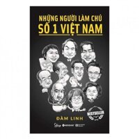 Sách - Những Người Làm Chủ Số 1 Việt Nam