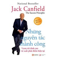 Sách - Những Nguyên Tắc Thành Công - Vươn Tới Đỉnh Cao Từ Xuất Phát Điểm Hiện Tại (Tái Bản) - Thái Hà Books