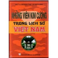 Sách - Những Viên Kim Cương Trong Lịch Sử Việt Nam - HA