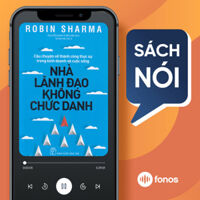Sách nói Fonos Nhà Lãnh Đạo Không Chức Danh