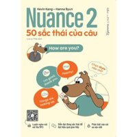 Sách - Nuance 2 - 50 Sắc Thái Câu - Kevin Kang, Hanna Byun