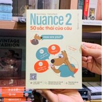 Sách: NUANCE 2 - 50 Sắc Thái Của Câu (Luyện nghe-nói với file MP3) (by Kevin Kang - Hanna Byun) - AlphaBooks
