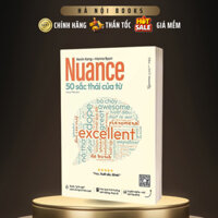 Sách: NUANCE - 50 Sắc Thái Của Từ (Kèm File MP3 Luyện Nghe - Nói) AlphaBooks
