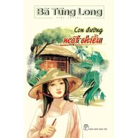 Sách NXB Trẻ - Bà Tùng Long. Con đường một chiều