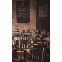 Sách - Ở Quán Cà Phê Của Tuổi Trẻ Lạc Lối