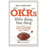 Sách OKRs - Hiểu Đúng, Làm Đúng