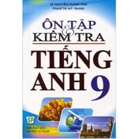 Sách  Ôn tập và kiểm tra tiếng anh 9