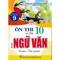 Sách - Ôn thi vào 10 ngữ văn tự luận và trắc nghiệm (Dùng chung cho các bộ SGK)