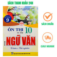 Sách - Ôn thi vào lớp 10 môn Ngữ Văn (tự luận và trắc nghiệm)