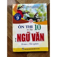 Sách - Ôn thi vào lớp 10 môn Ngữ Văn (tự luận và trắc nghiệm)