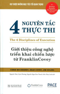 Sách PACE Books - 4 nguyên tắc thực thi The 4 Disciplines of Execution - Chris, Mcchesney, Sean Covey, Jim Huling