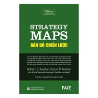 Sách PACE Books - Bản đồ chiến lược Strategy Maps - Robert S. Kaplan, David P. Norton