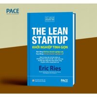 Sách PACE Books - Khởi Nghiệp Tinh Gọn (The Lean Startup) - Eric Ries( PACE1