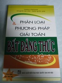 sách - Phân Loại Và Phương Pháp Giải Toán Bất Đẳng Thức