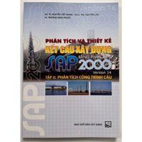 Sách - Phân Tích Và Thiết Kế Kết Cấu Xây Dựng Bằng Phần Mềm SAP 2000 Version 14 - Tập II: Phân Tích Công Trình Cầu