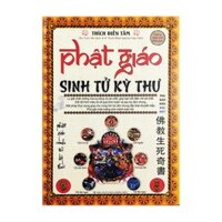 Sách - Phật giáo sinh tử kỳ thư - Tác giả Thích Điền Tâm - MinhLam