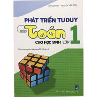 Sách - Phát Triển Tư Duy Môn Toán Cho Học Sinh Lớp 1