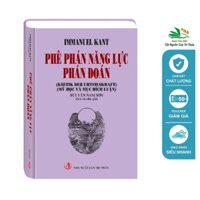 Sách - Phê Phán Năng Lực Phán Đoán (Mỹ Học Và Mục Đích Luận)