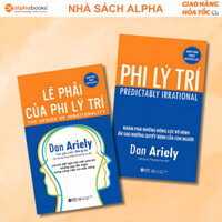 Sách: Phi Lý Trí (predictably irrational) + Lẽ Phải Của Phi Lý Trí (the upside of irrationality) Dan Ariely (Lẻ/Combo)