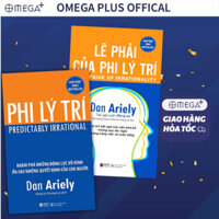Sách: Phi Lý Trí (predictably irrational) + Lẽ Phải Của Phi Lý Trí (the upside of irrationality) Dan Ariely (Lẻ/Combo)