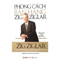 Sách - Phong Cách Bán Hàng Zig Ziglar (Tái Bản 2017)