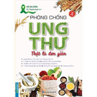 Sách - Phòng Chống Ung Thư Thật Là Đơn Giản