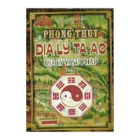 Sách – Phong thủy địa lý tả ao – Địa lý vi sư pháp (Tập 3)