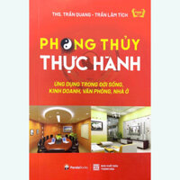 Sách - Phong Thủy Thực Hành Ứng Dụng Trong Đời Sống, Kinh Doanh, Văn Phòng, Nhà Ở - PDB