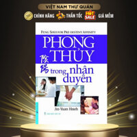 Sách - Phong Thủy Trong Nhân Duyên - First News