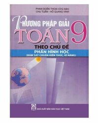 Sách - Phương Pháp Giải Toán lớp 9 Theo Chủ Đề - Phần Hình Học